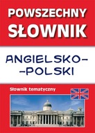 Powszechny słownik angielsko-polski - tematyczny
