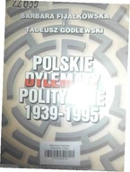 Polskie dylematy polityczne 1939-1995 - Godlewski