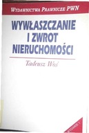 Wywłaszaczanie zwrot nieruchomości - Tadeusz Woś