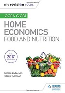My Revision Notes: CCEA GCSE Home Economics: Food