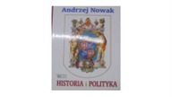 Historia i polityka - Andrzej Nowak