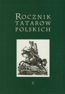 Rocznik Tatarów polskich. Tom X, za rok 2005