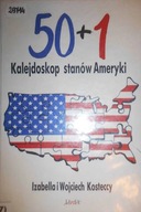 50 + 1 Kalejdoskop Stanow Ameryki - Kostecka