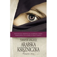 Arabska księżniczka. Część 1 Tanya Valko