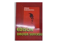 Edison droga sukcesu - Witold Dobrołowicz