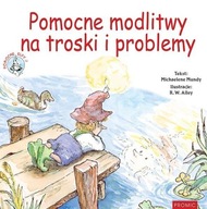 POMOCNE MODLITWY NA TROSKI I PROBLEMY