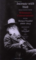 Intimate with Walt: Selections from Whitman s
