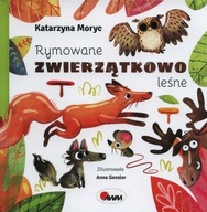 Rymowane Zwierzatkowo Leśne Katarzyna Moryc