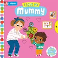 I Love My Mummy Books Campbell