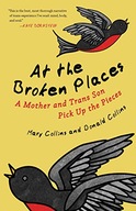 At the Broken Places: A Mother and Trans Son Pick