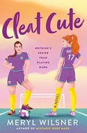 Cleat Cute: A Novel Meryl Wilsner
