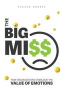 The Big Miss: How Organizations Overlook the