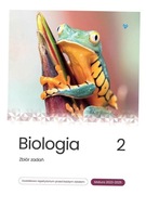 BIOLOGIA. ZBIÓR ZADAŃ. MATURA 2023-2025 T.2 PRACA ZBIOROWA