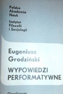 Wypowiedzi performatywne - Eugeniusz Grodziński