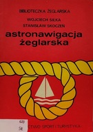 Astronawigacja żeglarska Stanisław Skoczeń, Wojciech Siłka