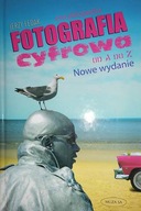 FOTOGRAFIA CYFROWA OD A DO Z - JERZY FEDAK