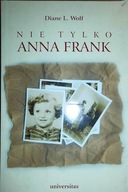 Nie tylko Anna Frank - Diane Wolf
