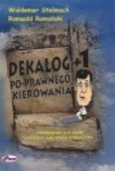 Dekalog +1 po-prawnego kierowania W. Stalmach, R. Ramoński