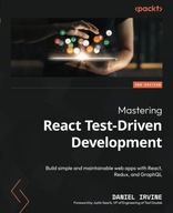 Mastering React Test-Driven Development: Build simple and maintainable web