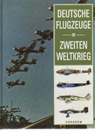 33019 Deutsche Flugzeuge im Zweiten Weltkrieg. .