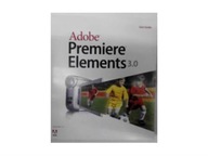 Adobe Premiere Elements 3.0 - Guide