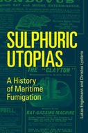 Sulphuric Utopias: A History of Maritime