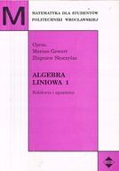Algebra Liniowa 1 Kolokwia i egzaminy Marian Gewert