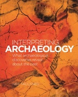 Interpreting Archaeology: What Archaeological