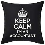 KEEP CALM I'M AN ACCOUNTANT poduszka 50x50 prezent