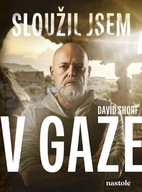 Sloužil jsem v Gaze David Shorf