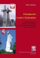 POTOMKOWIE LECHA I GIEDYMINA, JACEK SOBCZAK