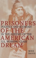 Prisoners of the American Dream: Politics and