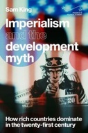 Imperialism and the Development Myth : How Rich Countries Dominate in the T