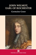 John Wilmot, Earl of Rochester Greer Dr. Germaine