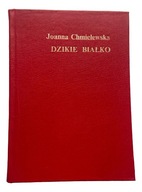 Dzikie białko Joanna Chmielewska