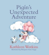 Pigin s Unexpected Adventure Watkins Kathleen