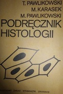 Podręcznik histologii - Tadeusz Pawlikowski