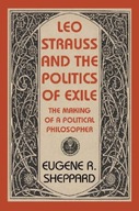 Leo Strauss and the Politics of Exile Sheppard