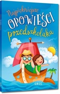 Najpiękniejsze opowieści przedszkolaka Greg Oprawa Miękka