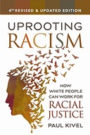 Uprooting Racism - 4th Edition: How White People