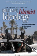 Militant Islamist Ideology: Understanding the