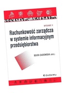 RACHUNKOWOŚĆ ZARZĄDCZA W SYSTEMIE INFORMACYJNYM BEATA SADOWSKA