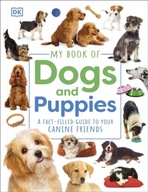 My Book of Dogs and Puppies: A Fact-Filled Guide