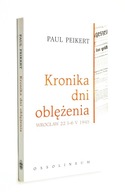 Kronika dni oblężenia Paul Peikert Wrocław 1945 bdb