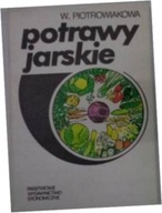 Potrawy jarskie - W.Piotrowiakowa