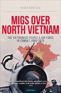 MiGs Over North Vietnam Boniface Roger