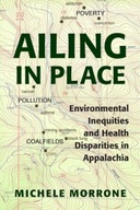 Ailing in Place: Environmental Inequities and