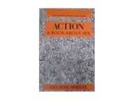 Action: A Book about Sex - Amy Rose Spiegel