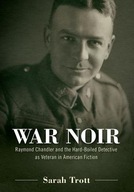 War Noir: Raymond Chandler and the Hard-Boiled