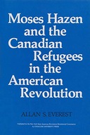 Moses Hazen and the Canadian Refugees in the